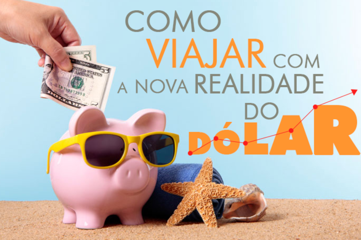 Como viajar com a nova realidade do dólar?
